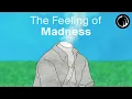 Download Lagu The Feeling That You're Going Crazy