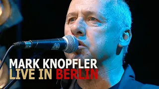 Mark Knopfler Live In Berlin September 10th 2007 FULL SHOW 