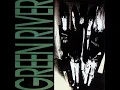 Swallow My Pride - Green River
