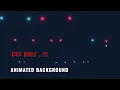 Animated Background Effects Pure CSS only