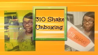 310 Shake Unboxing