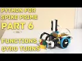 Python for SPIKE Prime LEGO 45678 Part 6 Turns with Functions For version 2 Legacy