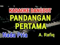 Download Lagu PANDANGAN PERTAMA - Karaoke Nada Pria [ A. Rafiq]