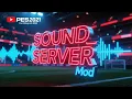 Download Lagu SOUND_SERVER Mod for PES 2021 \u0026 Football Life 2025 – Next Level Audio Experience 🎶⚽