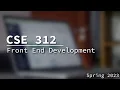 CSE 312 Front End Development HTMLCSS JavaScript Monday February 20 2023