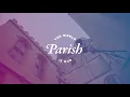 The World Is Our Parish - Recap Trailer