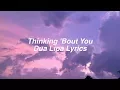 Download Lagu Thinking 'Bout You || Dua Lipa Lyrics
