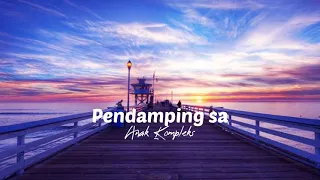 Download Pendamping Sa-Sa Mo Bilang Trimakasih Tuhan | Anak Kompleks-Lirik MP3