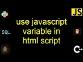 use javascript variable in html script 1 Solutions