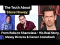 The Truth About Steve Howey