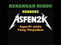 Download Lagu KENANGAN RINDU - KARAOKE - ASFEN2K 