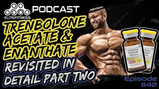 EliteFitness com 42 Trenbolone Acetate and Trenbolone Enanthate revisited in detail part two