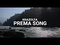Download Lagu Krazolta - Prema Song ( Official Music Video)