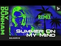 Download Lagu Elli Eli - Summer On My Mind (Jay Dunham Remix) Official Release 2024