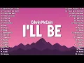 Download Lagu Edwin McCain - I'll Be, When She Cries 💌 OPM Tagalog Top Songs 2025 Playlist 💌 OPM Playlist 2025