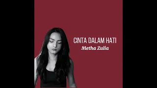 Download Cinta Dalam Hati - Metha Zulia (lirik) MP3