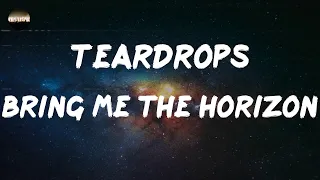 Download Bring Me the Horizon - Teardrops (Lyrics) | The emptiness is heavier than you think MP3