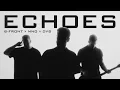 Download Lagu B-Front x MNO x DV8 - Echoes (Official Videoclip)