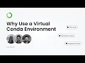 Why Use a Virtual Conda Environment