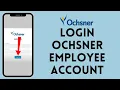 How To Login Ochsner Employee Account Ochsner Payroll Login 2024