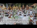 TRADISI SAKRAL NGEREBEG PURA DALEM KAHYANGAN KEDATON