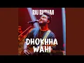 Download Lagu Dhokhha Wahi