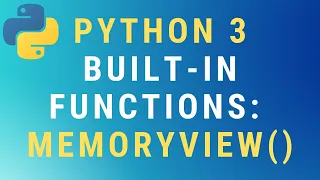 Python 3 memoryview built-in function TUTORIAL