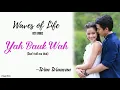 Waves of Life OST Lyrics - Yah Bauk Wah (Don't tell me that)/Wan Wunwan