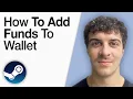 How To Add Funds to Your Steam Wallet 2025 Full Guide