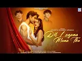 Lagu Dil Lagana Mana Tha (Official MV) Krish \u0026 Kishore Mondal | Kunaal V, Devv S | Sanam Johar Ashi Singh