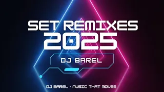 סט רמיקסים 2025 מיטב הלהיטים הגדולים סט להיטים מזרחית קיץ DJ Barel 