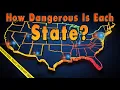 What States Are REALLY The Most Dangerous in America