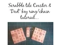 Scrabble tile dad key and coaster tutorial D I Y