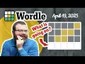 I m so lost Wordle April 19th 2025