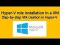 Virtual machine creation Process in Hyper-V Step-by-step VM creation Hyper-V enabling in VM