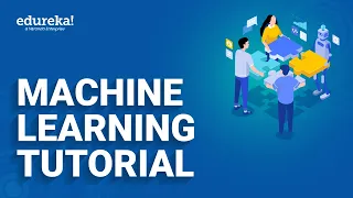 Machine Learning Tutorial Machine Learning Algorithm Machine Learning Engineer Program Edureka