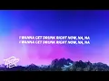 Josh Ross, Akon - Drunk Right Now (Na Na) (Lyrics)