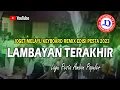 Lagu JOGET MELAYU REMIX KEYBOARD || LAMBAYAN TERAKHIR VERSI PESTA 2023