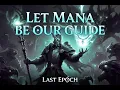 Last Epoch Season 4 Let Mana Be Our Guide Hydrahedron Runemaster