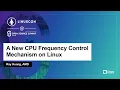 A New CPU Frequency Control Mechanism on Linux - Ray Huang AMD