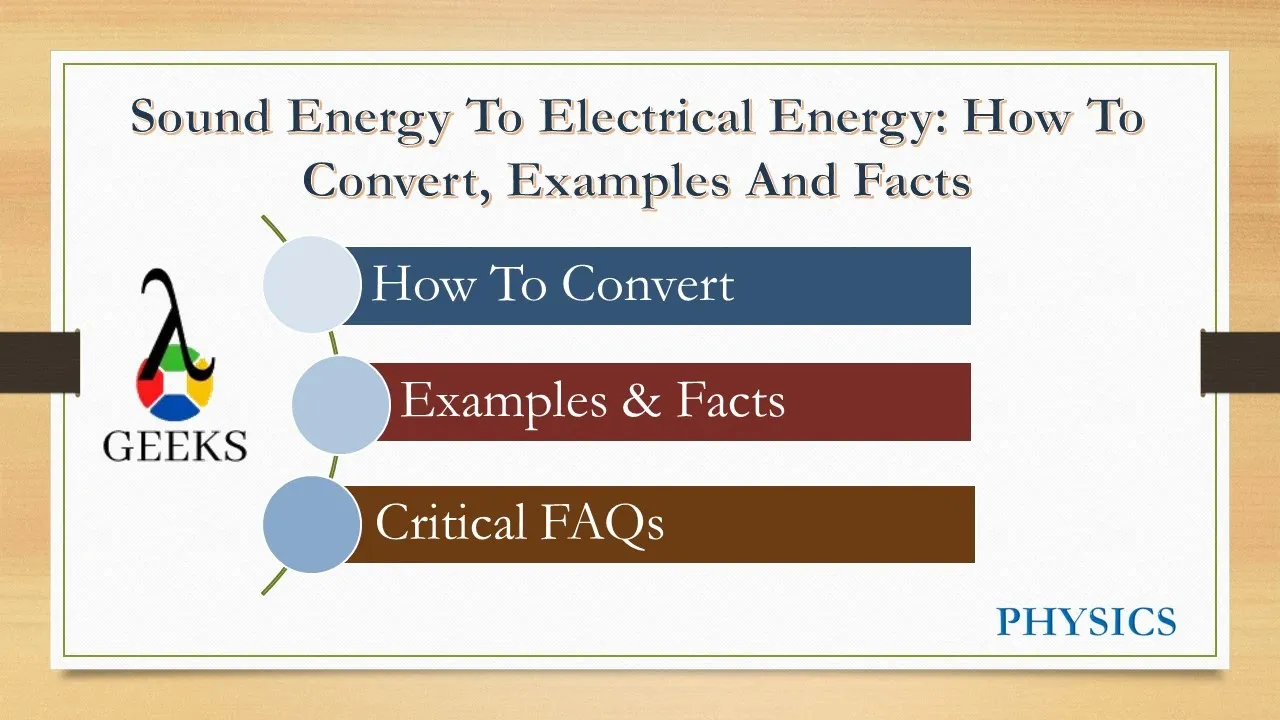 Sound Energy To Electrical Energy: How To Convert, Examples And Facts