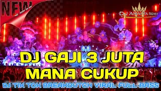 dj gaji 3 juta mana cukup dj tik tok breakducth full bass remix viral terbaru 2022