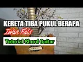 Lagu Kereta Tiba Pukul Berapa|Iwan Fals|TUTORIAL GITAR