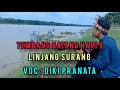 Download Lagu TEMBANG BATANG HARI 9 / LINJANG SURANG / VOC : DIKI PRANATA