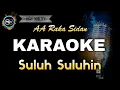 Download Lagu SULUH SULUHIN AA RAKA SIDAN - KARAOKE