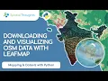 Downloading and Visualizing OSM Data with LeafMap - Mapping and Data Visualization with Python