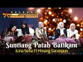 Lagu SALUANG KLASIK SABANA LOMAK🌟SUNTIANG PATAH BATIKAM || ILMA SOFIA JO KAWAN~KAWAN DI SUNGAI RUMBAI