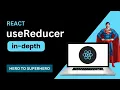 useReducer in depth React JS Advanced Concepts