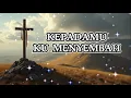 Download Lagu KEPADAMU KU MENYEMBAH - Lagu Rohani Kristen Terbaru