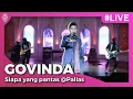 Govinda - Siapa Yang Pantas | Launching Govinda ‘Hal Hebat’